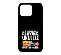Custodia per iPhone 16 Pro Se mi vedi suonare l'ukulele ora non è il momento