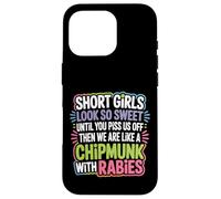 Custodia per iPhone 16 Pro Short Girls Sweet Until We're Chipmunks With Rabies -