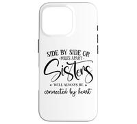 Custodia per iPhone 16 Pro Sister Side By Side Miles Apart Sisters Connected by Heart