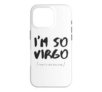 Custodia per iPhone 16 Pro Sono Così Virgo Segno Zodiacale Astrologia Zodiaco