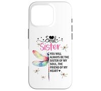 Custodia per iPhone 16 Pro Soul Sister Dragonfly Always My Sister Forever My Friend