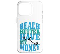 Custodia per iPhone 16 Pro Spiaggia divertente meglio avere il mio denaro Metal Detector