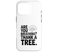 Custodia per iPhone 16 Pro Stai respirando? Grazie a un albero Consapevolezza ecologica