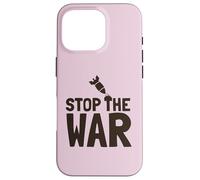 Custodia per iPhone 16 Pro Stop the War Peace Protest Messaggio Anti Lotta