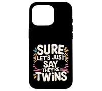 Custodia per iPhone 16 Pro Sure Let's Just Say They're Twins Caos genitoriale -