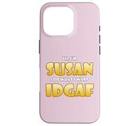 Custodia per iPhone 16 Pro Susan Joke IDGAF Meme Cute Halloween Costume For Susans