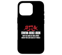 Custodia per iPhone 16 Pro SWIM BIKE RUN Triatleta-Perché essere bravi in uno sport? Triathlon