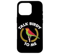 Custodia per iPhone 16 Pro Talk Birdy To Me Citazione Wildlife Outdoor Hobby Bird Watching