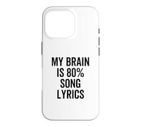 Custodia per iPhone 16 Pro Testo canzone My Brain is 80% Percent Funny Music Lover