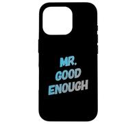 Custodia per iPhone 16 Pro Testo umoristico divertente per persone divertente Mr Good Enough