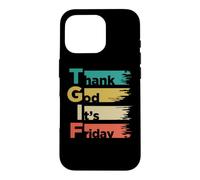 Custodia per iPhone 16 Pro TGIF Thank God Its Friday - Giorno feriale Fine settimana