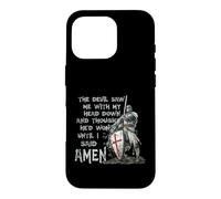 Custodia per iPhone 16 Pro The Devil Saw Me With My Head Down Thought He'D Won Knights