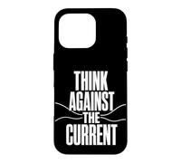 Custodia per iPhone 16 Pro THINK AGAINST THE CURRENT Pensiero Libero Controcorrente