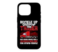 Custodia per iPhone 16 Pro This Trucker Has Anger Issues And A Serious Fun Truck Driver