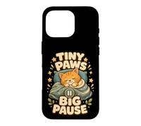 Custodia per iPhone 16 Pro Tiny Paws Big Pause gatto pisolino relax