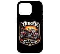 Custodia per iPhone 16 Pro Triker Life Is Better On Tre Ruote Motociclista Proprietario