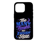 Custodia per iPhone 16 Pro Troppi Pensieri Non Abbastanza Sonno Design