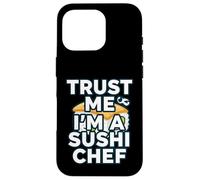 Custodia per iPhone 16 Pro Trust Me Im A Sushi Chef Funny Japanese Food Cook