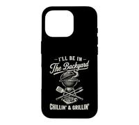 Custodia per iPhone 16 Pro Vintage I'll Be In The Backyard Charcoal Grill Master