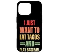 Custodia per iPhone 16 Pro Voglio solo mangiare tacos e giocare a baseball Uomini Donne Bambini