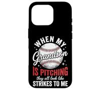 Custodia per iPhone 16 Pro When My Grandson Is Pitching They All Look Like Strikes