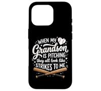 Custodia per iPhone 16 Pro When My Grandson Is Pitching They All Look Like Strikes
