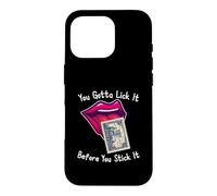 Custodia per iPhone 16 Pro You Gotta Lick It Before You Stick It Funny Adult Joke