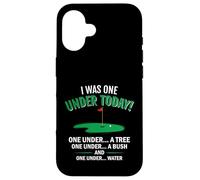 Custodia per iPhone 16 Regalo divertente per amanti del golf con scritta "I Was One Under Today"