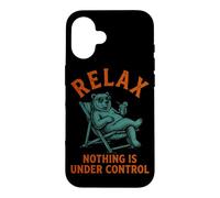 Custodia per iPhone 16 Relax Niente è sotto controllo Orso Pensatore Umorismo Dicendo