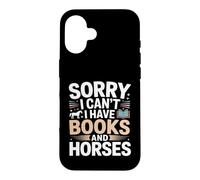 Custodia per iPhone 16 Scusa Non Posso Avere Libri E Cavalli Umorismo