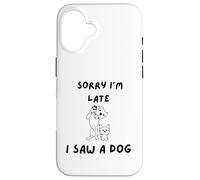 Custodia per iPhone 16 Scusa, sono in ritardo, ho visto un cane