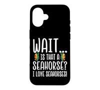 Custodia per iPhone 16 Seahorse Lover - Wait Is That a Seahorse I love Seahorses