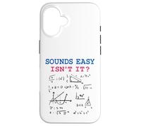 Custodia per iPhone 16 Sembra facile Non è divertente Matematica Fisica Scherzo Nerd Umorismo