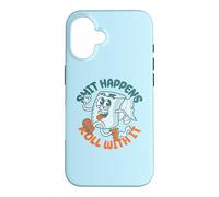 Custodia per iPhone 16 "Shit Happens Roll with It" - Funny Adult Humor