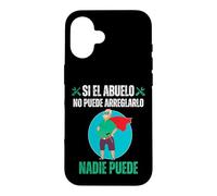 Custodia per iPhone 16 Si El Abuelo No Puede Arreglarlo Nadie Puede