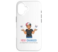 Custodia per iPhone 16 Sì, ho cambiato la tua delusione è notato Umorismo Trans Pride