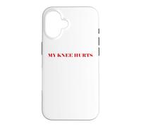 Custodia per iPhone 16 Simple Funny gym workout quote My Knee Hurts