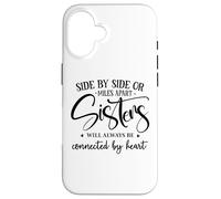 Custodia per iPhone 16 Sister Side By Side Miles Apart Sisters Connected by Heart