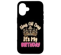 Custodia per iPhone 16 Slay All Day It's My Birthday Celebration Queen Crown Design