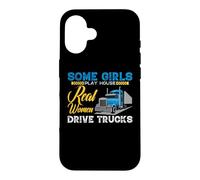 Custodia per iPhone 16 Some Girls Play House Real Women Drive Trucks Trucker Mom