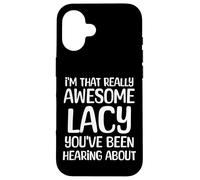Custodia per iPhone 16 Sono quel tipo davvero fantastico di cui Lacy ha sentito parlare