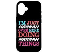 Custodia per iPhone 16 Sono solo Hannah qui a fare il nome di Hannah Things