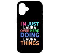Custodia per iPhone 16 Sono solo Laura qui a fare Laura Things Laura