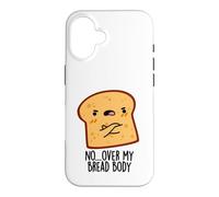Custodia per iPhone 16 Sopra il mio corpo di pane divertente cibo gioco di parole