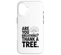 Custodia per iPhone 16 Stai respirando? Grazie a un albero Consapevolezza ecologica