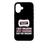 Custodia per iPhone 16 Swearer, I Quit Swearing Just Kidding Potty Mouth
