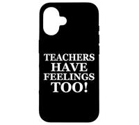 Custodia per iPhone 16 Teachers Have Feelings Too Back to School Math Teacher Joke