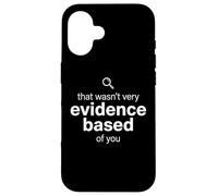 Custodia per iPhone 16 That Wasn't Very Evidence Based of You Funny Nurse Nursing