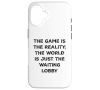 Custodia per iPhone 16 The Game Is Reality Divertente Video Gamer Tee Aspettando Lobby