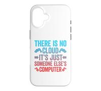 Custodia per iPhone 16 There Is No Cloud It's Just Someone Else's Computer